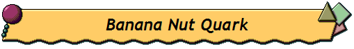 Banana Nut Quark