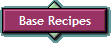 Base Recipes