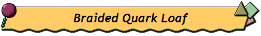 Braided Quark Loaf