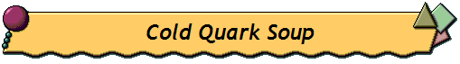 Cold Quark Soup