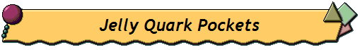 Jelly Quark Pockets